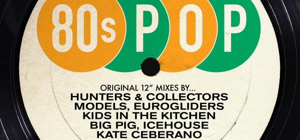 12 Inch Dance: Australian 80s Pop