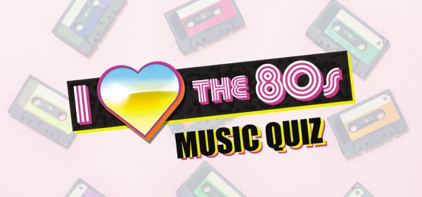 I Love The 80s Music Quiz