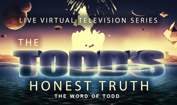 todds honest truth
